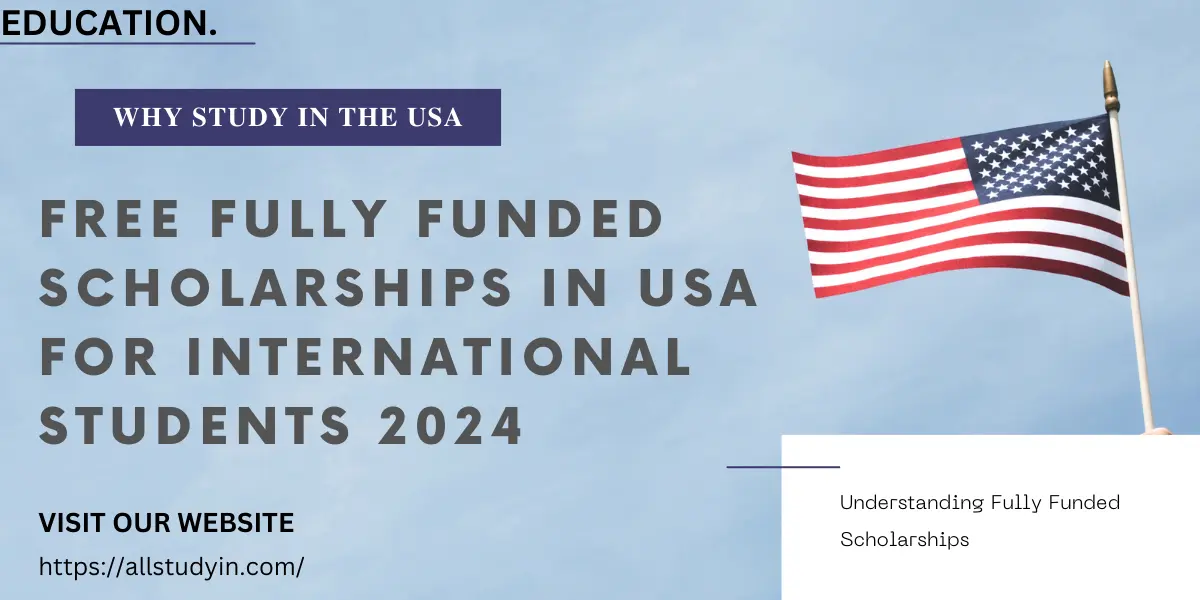 free fully funded scholarships in USA for international students 2024