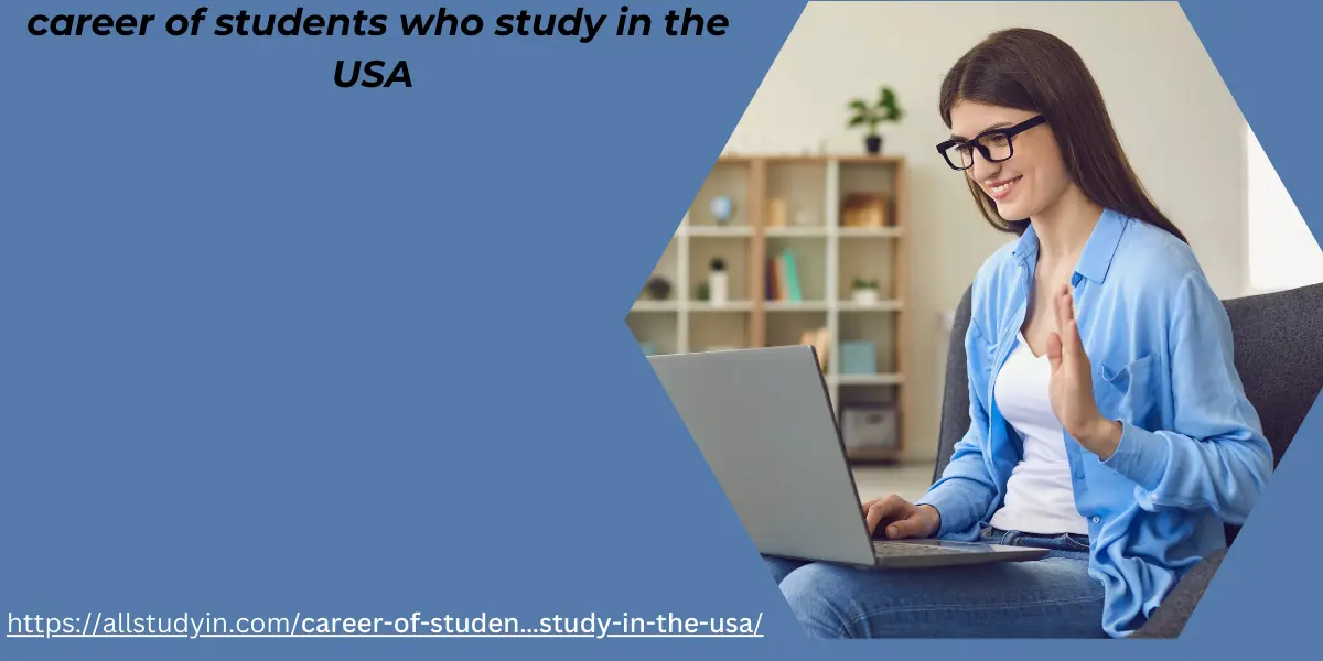 CAREER OF STUDENTS WHO STUDY IN THE USA