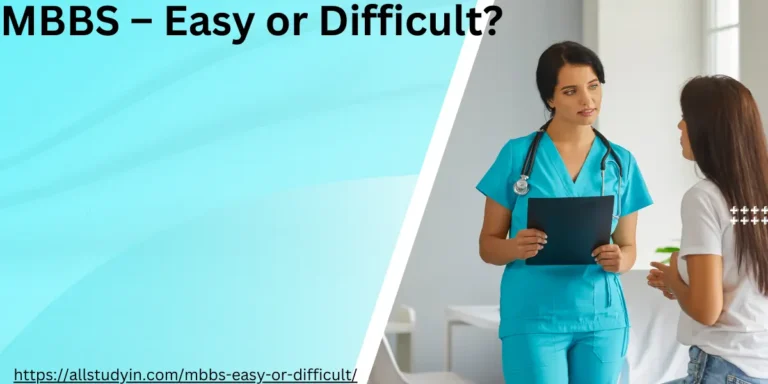 MBBS – Easy or Difficult?