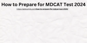 How to Prepare for MDCAT Test 2024